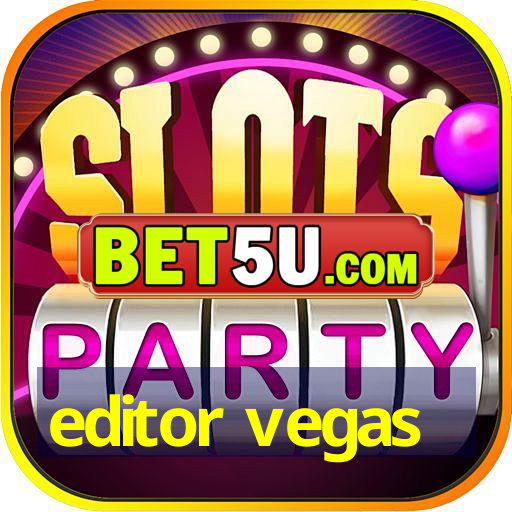 editor vegas